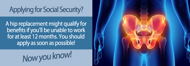 Social Security Benefits After a Hip Replacement