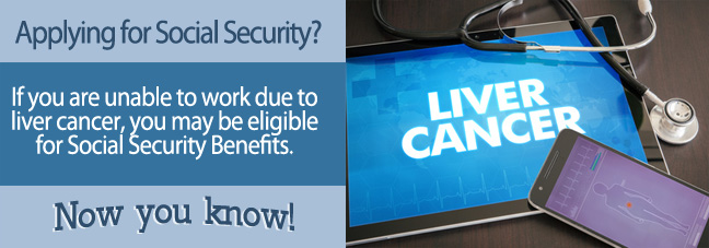 Applying for Social Security Disability Benefits for Liver Cancer When Over the Age of 50